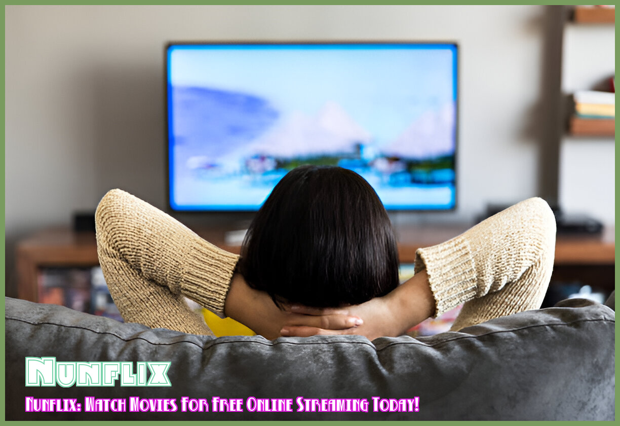 Image of nunflix: Watch Movies for Free Online Streaming Today!